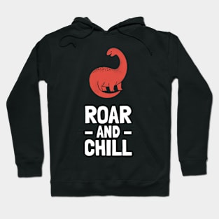 roar and chill Hoodie